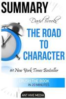 David Brooks' the Road to Character Summary & Analysis 1519174993 Book Cover