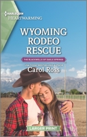 Wyoming Rodeo Rescue: A Clean Romance 1335584668 Book Cover