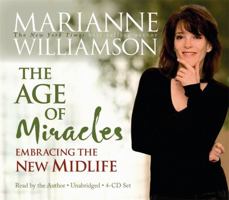 The Age of Miracles: Embracing the New Midlife 1401917194 Book Cover