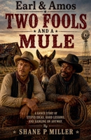 Earl & Amos Two Fools and a Mule B0GYQNT7W7 Book Cover