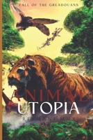 Animal Utopia: Fall of Greadouans B0951TT517 Book Cover