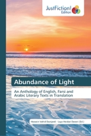 Abundance of Light: An Anthology of English, Farsi and Arabic Literary Texts in Translation 6200110522 Book Cover