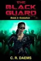 The Black Guard: Book II: Evolution 1519424655 Book Cover