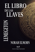 El Libro de las Llaves: Lemegeton (Spanish Edition) 6598813336 Book Cover