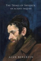 The Trials of Shylock: An Actor's Inquiry 1916604137 Book Cover