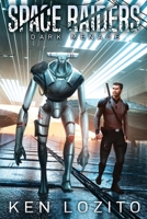 Space Raiders: Dark Menace 1945223642 Book Cover