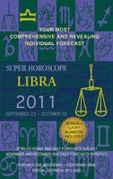 Libra (Super Horoscopes 2011) 0425232913 Book Cover