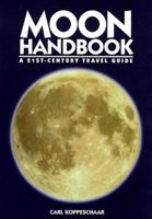 Moon Handbooks: The Moon (1st Ed.) 1566910668 Book Cover