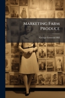 Marketing Farm Produce... 1273391322 Book Cover