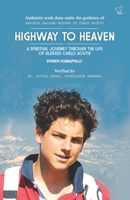 Highway to Heaven: A Spiritual Journey Through the Life of Blessed Carlo Acutis 8194741491 Book Cover