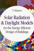 Solar Radiation and Daylight Models for the Energy Efficient Design of Buildings 0750624957 Book Cover