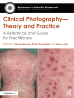 Medical Photography: Theory and Practice of Contemporary Clinical Photography 1138891630 Book Cover