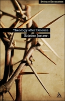Theology After Deleuze 1441158901 Book Cover