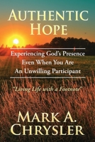 Authentic Hope: Experiencing God's Presence Even When You Are An Unwilling Participant 0985597941 Book Cover