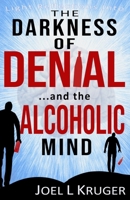 Light Reflections Into The Darkness of Denial ... and the alcoholic mind 099646462X Book Cover