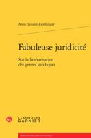 Fabuleuse Juridicite: Sur La Litterarisation Des Genres Juridiques 2812446285 Book Cover