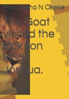 The Goat visited the sick lion king Joshua. B08KH3RWMZ Book Cover