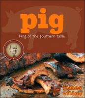 Pig: King of the Southern Table 0470194014 Book Cover