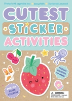 Cutest Sticker Activities: a Recyclable Sticker & Activity Book 1837955697 Book Cover