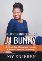 The Birth and Death of Jj Bunny: A First-hand Exposé on The Entertainment Industry 978574583X Book Cover