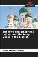 The laws and blood that deliver and the Ivory Coast in the plan of 620624721X Book Cover