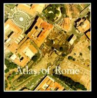 Atlas of Rome: The City of Rome : The Form of the City on a 1:1000 Scale Photomap and Line Map/Slipcase 0941419703 Book Cover