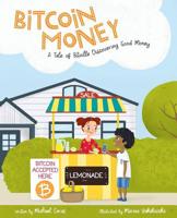Bitcoin Money: A Tale of Bitville Discovering Good Money 0578490676 Book Cover