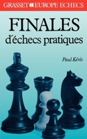 Finales d'échecs pratiques 2246474515 Book Cover