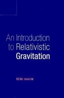 An Introduction to Relativistic Gravitation 0521459303 Book Cover