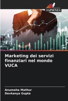Marketing dei servizi finanziari nel mondo VUCA (Italian Edition) 6207911962 Book Cover