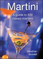 Martini: A Guide to 500 Classic Cocktails 1552858243 Book Cover