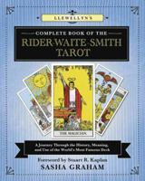 Llewellyn's Complete Book of the Rider-Waite-Smith Tarot: A Journey Through the History, Meaning, and Use of the World's Most Famous Deck 073875319X Book Cover