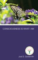 Consciousness Is What I Am (Collector's Edition Set of Books) 1889051047 Book Cover