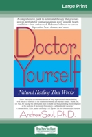 Doctor Yourself: Natural Healing that Works: Natural Healing That Works (16pt Large Print Edition) B00JW7IB2Q Book Cover