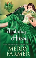 The Holiday Hussy B083XW5XNK Book Cover