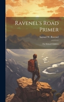 Ravenel's Road Primer: For School Children 1021889601 Book Cover