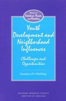 Youth Development and Neighborhood Influences: Challenges and Opportunities 0309056497 Book Cover
