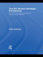 The Eu-Russia Strategic Partnership: The Limits of Post-Sovereignty in International Relations 0415671434 Book Cover