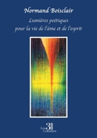 Lumières poétiques pour la vie de l'âme et de l'esprit B0H4TBM9NZ Book Cover