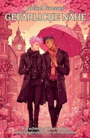 Gefährliche Nähe: Ein schwuler Liebesroman über Gegensätte, die sich anziehen (German Edition) B0FCLSHW2H Book Cover
