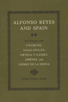 Alfonso Reyes and Spain 0292729030 Book Cover