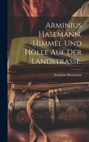 Arminius Hasemann, Himmel und Hölle auf der Landstrasse. 1022621041 Book Cover