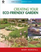 Creating Your Eco-Friendly Garden (CSIRO Publishing Gardening Guides) 0643094946 Book Cover