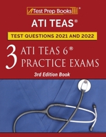 ATI TEAS Test Prep Questions 2021 and 2022: Three ATI TEAS 6 Practice Tests [3rd Edition Book] 1628458038 Book Cover