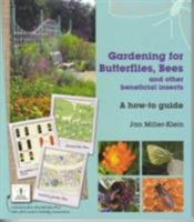 Gardening for Butterflies, Bees and Other Beneficial Insects 0955528801 Book Cover