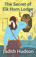 The Secret of Elk Horn Lodge 1777071941 Book Cover