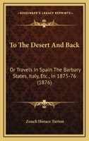 To the Desert and Back 3337038956 Book Cover