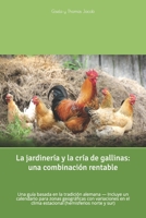 La jardinería y la cría de gallinas: una combinación rentable B08T6JY4M9 Book Cover