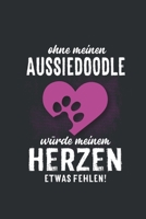 Ohne meinen Aussiedoodle: Wochenplaner 2020 | Kalender mit einer Woche je Doppelseite und Jahres- und Monatsübersicht | ca. Din A5 (German Edition) 1686551770 Book Cover