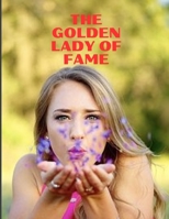 The golden lady of fame B0BXNBJKC7 Book Cover